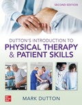 Cover: Dutton's Introduction to Physical Therapy and Patient Skills, Second Edition - McGraw-Hill Education