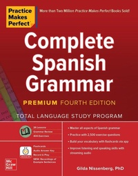 Abbildung von: Practice Makes Perfect: Complete Spanish Grammar, Premium Fourth Edition - McGraw-Hill Education