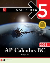 Enlarge image Cover: 5 Steps to a 5: AP Calculus BC 2021 - McGraw-Hill Education