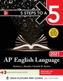 Cover: 5 Steps to a 5: AP English Language 2021 - McGraw-Hill Education