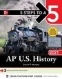 Cover: 5 Steps to a 5: AP U.S. History 2021 - McGraw-Hill Education