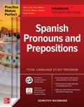 Cover: Practice Makes Perfect: Spanish Pronouns and Prepositions, Premium Fourth Edition - McGraw-Hill Education