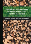 Cover: Ergonomic Operational Working Aspects of Forest Machines - Cambridge Scholars Publishing