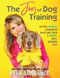 Cover: The Joy of Dog Training: Volume 9 - Quarry Books