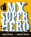 Cover: My Superhero - Fremantle Press