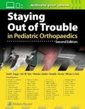 Cover: Staying Out of Trouble in Pediatric Orthopaedics - WOLTERS KLUWER HEALTH