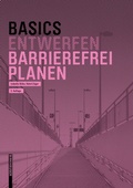Cover: Basics Barrierefrei Planen - Birkh&auml;user Verlag GmbH
