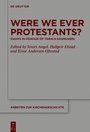 Cover: Were We Ever Protestants? - De Gruyter