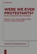 Cover: Were We Ever Protestants? - De Gruyter