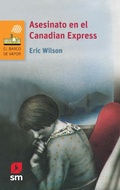 Cover: Asesinato en el Canadian Express - Ediciones SM