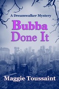 Cover: Bubba Done It (A Dreamwalker Mystery, #2) - Muddle House Publishing