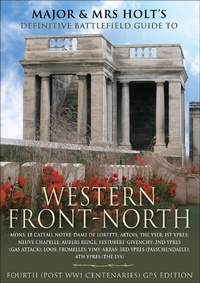Abbildung von: Major and Mrs. Front's Definitive Battlefield Guide to Western Front-North - Pen & Sword Military