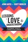 Cover: Lessons in Love and Understanding - SAGE Publications Ltd