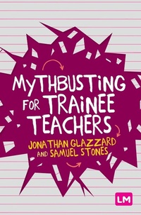 Abbildung von: Mythbusting for Trainee Teachers - Learning Matters Ltd