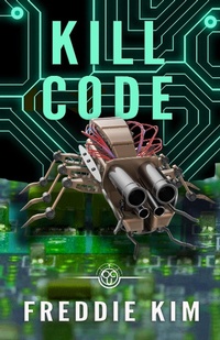 Enlarge image Cover: Kill Code (The Cyber Heist Files, #2) - Revelry Publishing