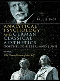 Bild: Analytical Psychology and German Classical Aesthetics: Goethe, Schiller, and Jung Volume 2 - Routledge