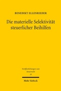 Cover: Die materielle Selektivit&auml;t steuerlicher Beihilfen - Mohr Siebeck