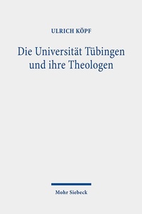 Abbildung von: Die Universitaet Tuebingen und ihre Theologen - Mohr Siebeck