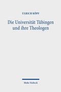 Cover: Die Universit&auml;t T&uuml;bingen und ihre Theologen - Mohr Siebeck