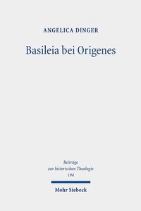 Abbildung von: Basileia bei Origenes - Mohr Siebeck