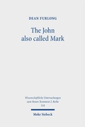 Abbildung von: The John also called Mark - Mohr Siebeck