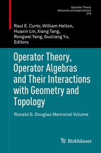 Enlarge image Cover: Operator Theory, Operator Algebras and Their Interactions with Geometry and Topology - Birkhäuser