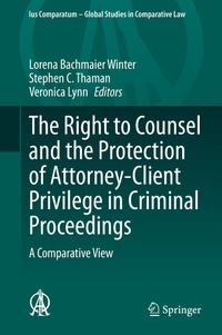 Abbildung von: The Right to Counsel and the Protection of Attorney-Client Privilege in Criminal Proceedings - Springer