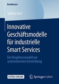 Abbildung von: Innovative Geschäftsmodelle für industrielle Smart Services - Springer Gabler
