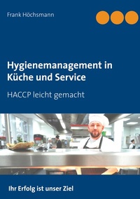 Abbildung von: Hygienemanagement in Küche und Service - BoD - Books on Demand