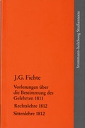 Cover: Johann Gottlieb Fichte: Die sp&auml;ten wissenschaftlichen Vorlesungen / III: 1811-1812 - frommann-holzboog