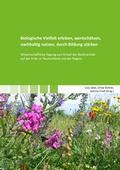 Cover: Biologische Vielfalt erleben, wertsch&auml;tzen, nachhaltig nutzen, durch Bildung st&auml;rken - Shaker
