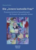 Cover: Die "innere lustvolle Frau" - dgvt-Verlag