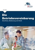 Cover: Die Betriebsvereinbarung - ifb Institut zur Fortbildung von Betriebsr&auml;ten