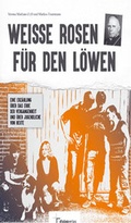 Cover: Wei&szlig;e Rosen f&uuml;r den L&ouml;wen - Dialog Medien Agentur