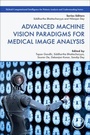 Cover: Advanced Machine Vision Paradigms for Medical Image Analysis - Academic Press