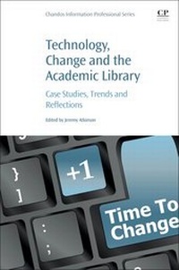 Abbildung von: Technology, Change and the Academic Library - Elsevier