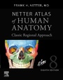 Bild: Netter Atlas of Human Anatomy: Classic Regional Approach (hardcover) - Elsevier