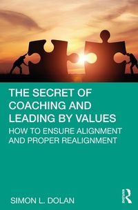 Abbildung von: The Secret of Coaching and Leading by Values - Routledge