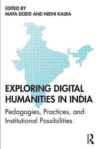 Enlarge image Cover: Exploring Digital Humanities in India - Routledge India
