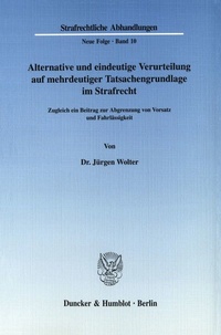 Abbildung von: Alternative und eindeutige Verurteilung auf mehrdeutiger Tatsachengrundlage im Strafrecht. - fibre