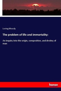 Enlarge image Cover: The problem of life and immortality: - Hansebooks