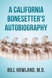Abbildung von: California Bonesetter's Autobiography - Distributed By Ingram Spark