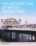 Cover: The Architecture of British Seaside Piers - The Crowood Press Ltd