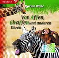 Cover: Von Affen, Giraffen und anderen Tieren (H&ouml;rbuch [MP3]) - Christliche Literaturverbreitung
