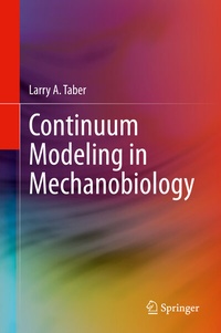 Abbildung von: Continuum Modeling in Mechanobiology - Springer