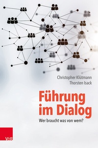 Abbildung von: Führung im Dialog: Wer braucht was von wem? - Vandenhoeck & Ruprecht