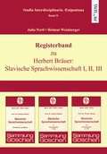 Cover: Registerband zu Herbert Br&auml;uer: Slavische Sprachwissenschaft I, II, III - Praesens Verlag