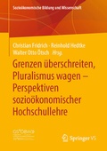 Cover: Grenzen &uuml;berschreiten, Pluralismus wagen - Perspektiven sozio&ouml;konomischer Hochschullehre - Springer VS