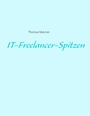 Cover: IT-Freelancer-Spitzen - Books on Demand