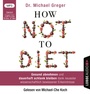 Cover: How Not to Diet - Lübbe Audio